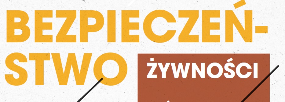 Wybieraj bezpieczną żywność